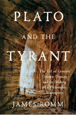 Plato and the Tyrant: The Fall of Greece's Greatest