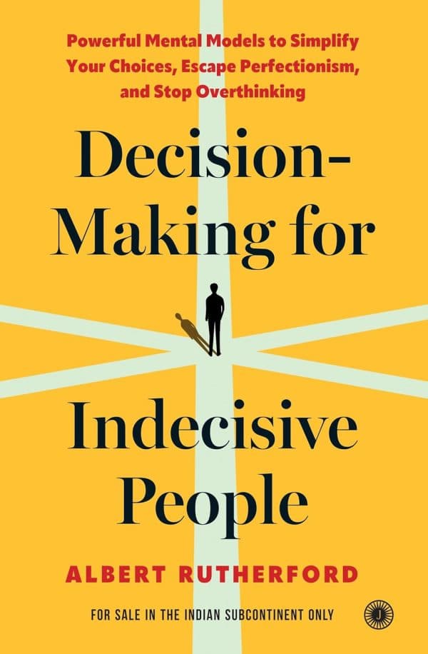 Decision-Making for Indecisive People
