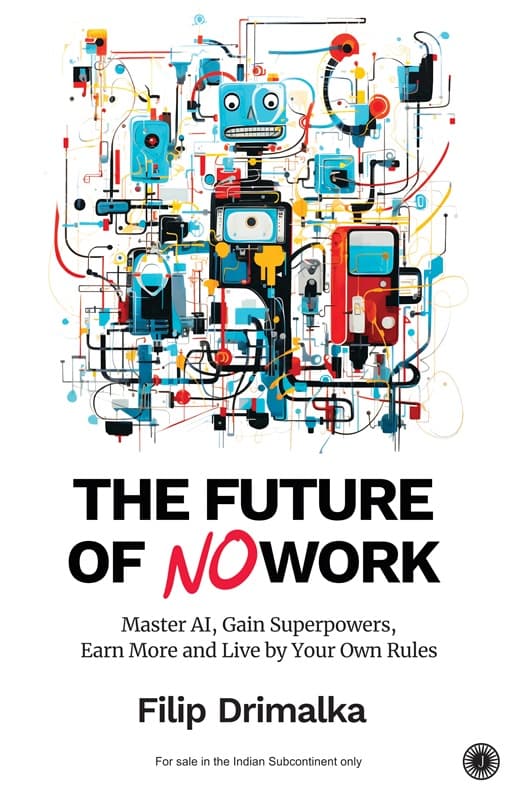 The Future of No Work Master AI, Gain Superpowers, Earn More and Live by Your Own Rules
