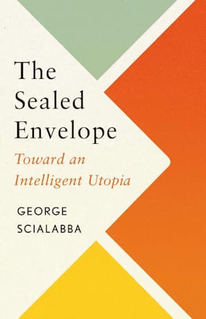 The Sealed Envelope Toward an Intelligent Utopia