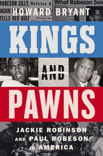 Kings and Pawns Jackie Robinson and Paul Robeson in America