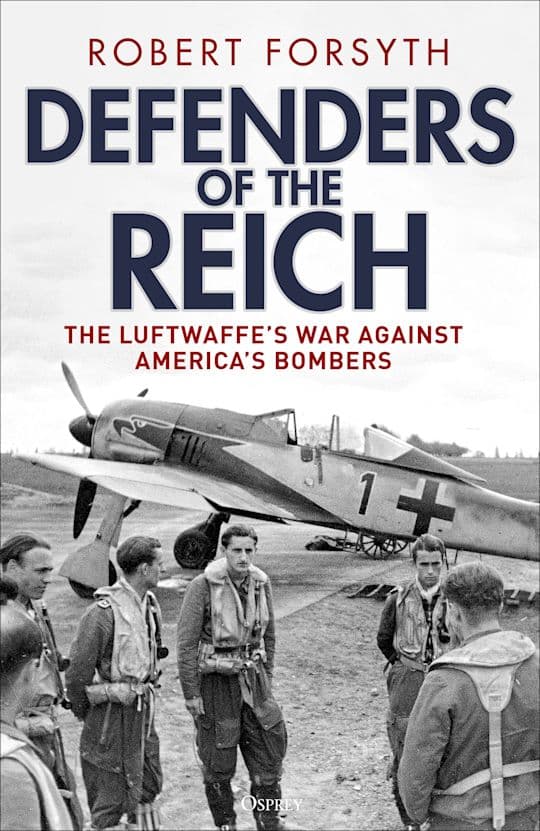 المدافعون عن الرايخ: حرب Luftwaffe ضد قاذفات القنابل الأمريكية