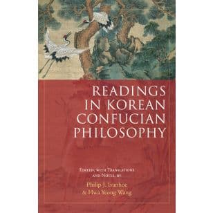 Readings in Korean Confucian Philosophy