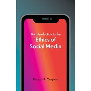 An Introduction to the Ethics of Social Media