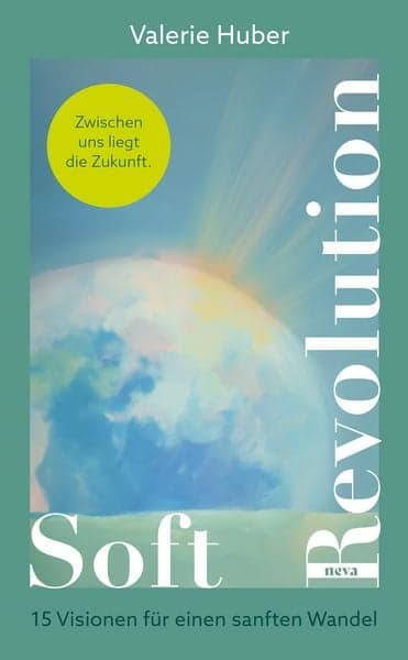 The Soft Revolution": 15 Visions for a Gentle Transformation
