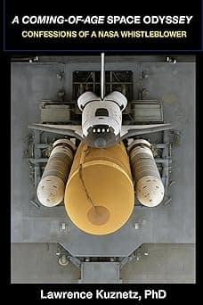 A COMING-OF-AGE SPACE ODYSSEY: Confessions of a NASA Whistleblower