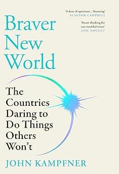 Braver New World: 'A stunning dose of optimism' Alastair