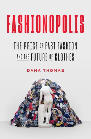 Fashionopolis: سعر الموضة السريعة ومستقبل الملابس