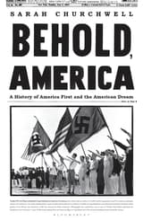 Behold, America A History of America First and the American