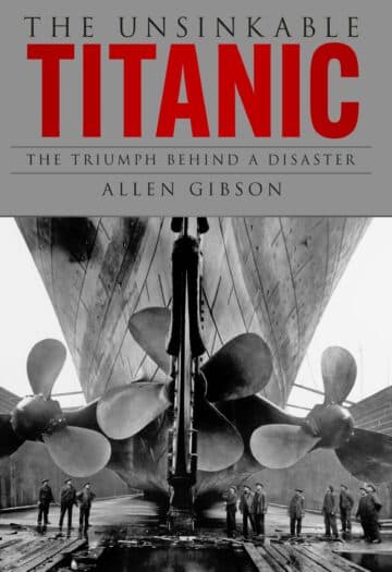The Unsinkable Titanic The Triumph Behind a Disaster