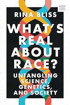 What's Real about Race? Untangling Science, Genetics, and Society
