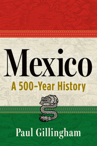 Mexico A 500-Year History