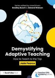 Demystifying Adaptive Teaching How to Teach to the Top