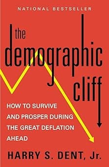 The Demographic Cliff: How to Survive and Prosper During the Great Deflation