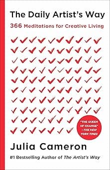 The Daily Artist's Way: 366 Meditations for Creative Living