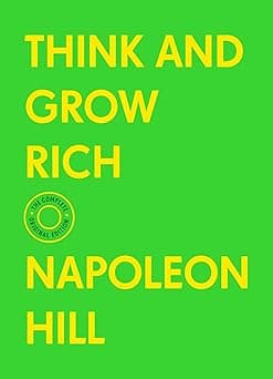 think and Grow Rich: The Complete Original Edition
